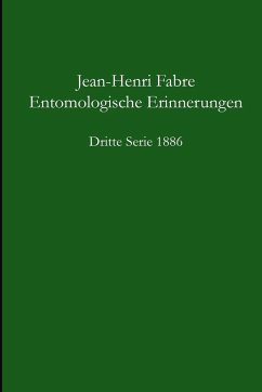 Entomologische Erinnerungen - 3.Serie 1886 - Fabre, Jean-Henri