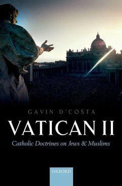 Vatican II: Catholic Doctrines on Jews and Muslims - D'Costa, Gavin