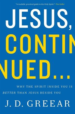 Jesus, Continued... - Greear, J. D.