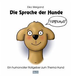 Die Sprache der Hunde - Weigand, Eiko