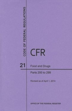 Code of Federal Regulations Title 21, Food and Drugs, Parts 200-299, 2014 - National Archives And Records Administration