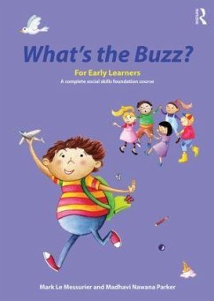 What's the Buzz? For Early Learners - Le Messurier, Mark (Education consultant, Australia); Nawana Parker, Madhavi (Behaviour Consultant, Australia)