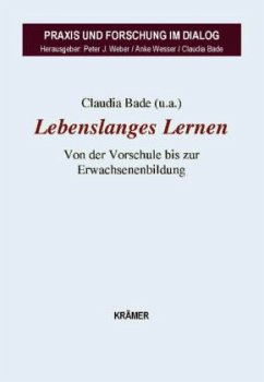 Lebenslanges Lernen - Bade, Claudia; Wesser, Anke; Weber, Peter J.