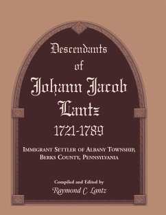 Descendants of Johann Jacob Lantz, 1721-1789 - Lantz, Raymond C.