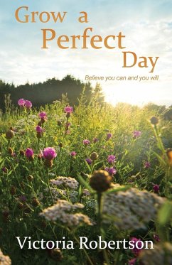 Grow a Perfect Day - Victoria Robertson