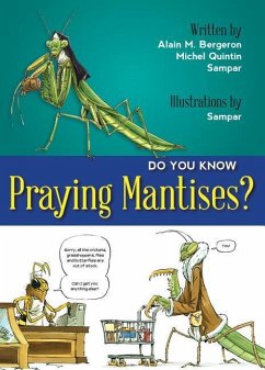 Do You Know Praying Mantises? - Bergeron, Alain M; Quitin, Michel