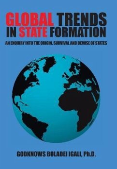 Global Trends in State Formation - Igali, Ph. D. Godknows Boladei