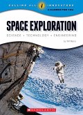 Space Exploration: Science, Technology, Engineering (Calling All Innovators: A Career for You)