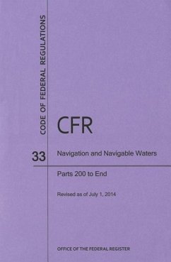 Code of Federal Regulations Title 33, Navigation and Navigable Waters, Parts 200-End, 2014 - National Archives And Records Administration