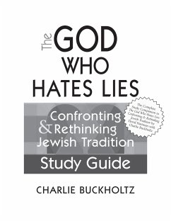 The God Who Hates Lies (Study Guide) - Buckholtz, Charlie