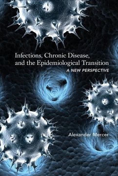 Infections, Chronic Disease, and the Epidemiological Transition - Mercer, Alexander