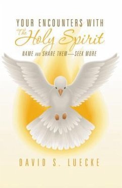 Your Encounters with the Holy Spirit - Luecke, David