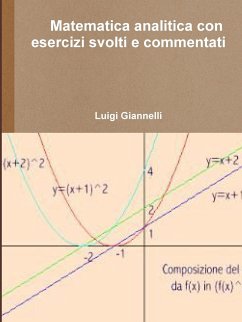 Matematica Analitica Con Esercizi Svolti E Commentati - Giannelli, Luigi