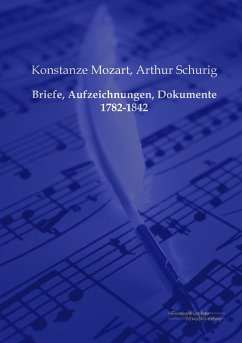 Briefe, Aufzeichnungen, Dokumente 1782-1842 - Mozart, Konstanze; Schurig, Arthur