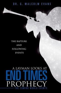 A Layman Looks at End Times Prophecy - Evans, G. Malcolm