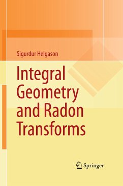 Integral Geometry and Radon Transforms - Helgason, Sigurdur