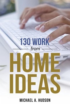 130 Work from Home Ideas - A. Hudson, Michael
