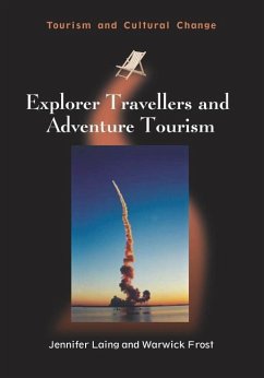 Explorer Travellers and Adventure Tourism - Laing, Jennifer; Frost, Warwick