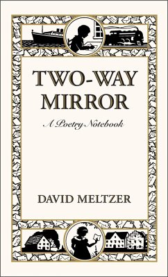 Two-Way Mirror: A Poetry Notebook - Meltzer, David