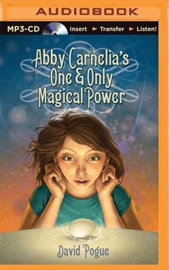 Abby Carnelia's One & Only Magical Power - Pogue, David