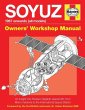 Soyuz Owners' Workshop Manual: 1967 onwards (all models)