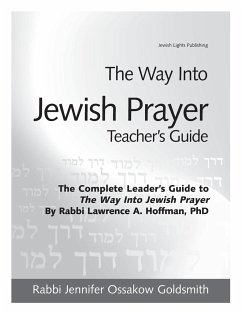 The Way Into Jewish Prayer Teacher's Guide - Goldsmith, Rabbi Jennifer Ossakow