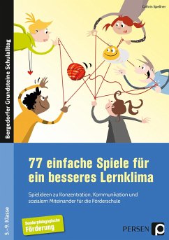 77 einfache Spiele für ein besseres Lernklima - Spellner, Cathrin