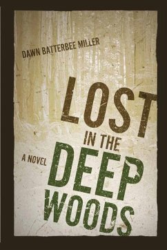 Lost in the Deep Woods - Batterbee Miller, Dawn