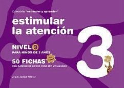 Estimular atención : nivel 3 : para niños de 3 años - Jarque García, Jesús