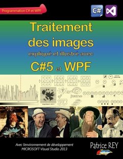 Traitement des images avec C#5 et WPF - Rey, Patrice