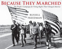 Because They Marched: The People's Campaign for Voting Rights That Changed America - Freedman, Russell