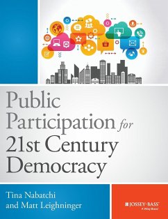 Public Participation for 21st Century Democracy - Nabatchi, Tina; Leighninger, Matt