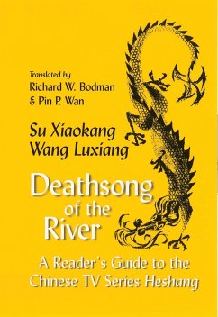 Deathsong of the River - Su, Xiaokang; Wang, Luxiang