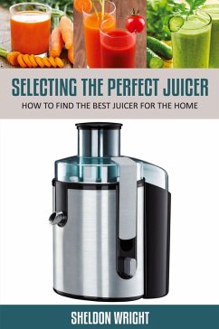 Cover Selecting the Perfect Juicer
