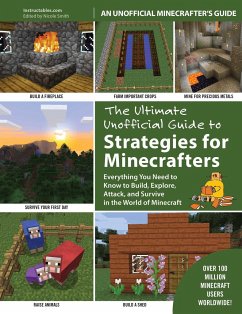 The Ultimate Unofficial Guide to Strategies for Minecrafters: Everything You Need to Know to Build, Explore, Attack, and Survive in the World of Minec - Instructables Com