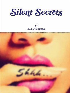 Silent Secrets - Stephens, E. A.