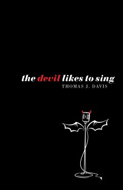 The Devil Likes to Sing - Davis, Thomas J.