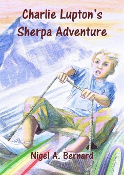 Charlie Lupton's Sherpa Adventure - Bernard, Nigel A.