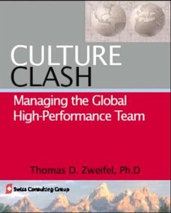 Culture Clash: Managing the Global High-Performance Team - Zweifel, Thomas D.