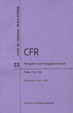 Code of Federal Regulations Title 33, Navigation and Navigable Waters, Parts 1-124, 2014 - National Archives And Records Administration