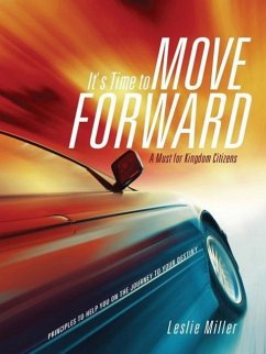 It's Time to Move Forward - Miller, Leslie