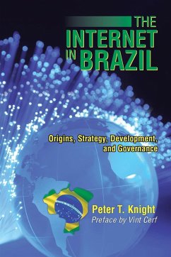 The Internet in Brazil - Knight, Peter T.