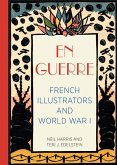 En Guerre: French Illustrators and World War I