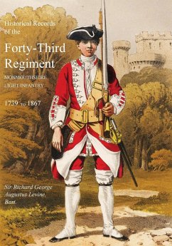 Historical Records of the Forty-Third Regiment, Monmouthshire Light Infantry.(Oxfordshire & Buckinghamshire L.I.) - Richard George Augustus Levinge