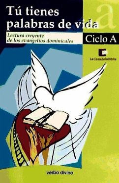 Tú tienes palabras de vida, ciclo A, lectura creyente de los evangelios dominicales - La Casa De La Biblia; La Casa de La Biblia, La Casa de La Biblia- Hermandad de Sacerdotes Operarios Diocesanos Del Corazón de Jesús