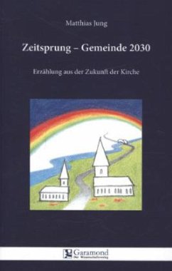 Zeitsprung - Gemeinde 2030 - Jung, Matthias