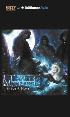 Ill Met by Moonlight - Hoyt, Sarah A.