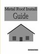 Metal Roof Install Guide - Bild 1
