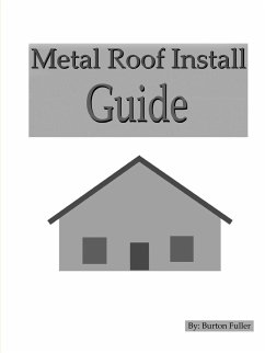 Metal Roof Install Guide - Fuller, Burton