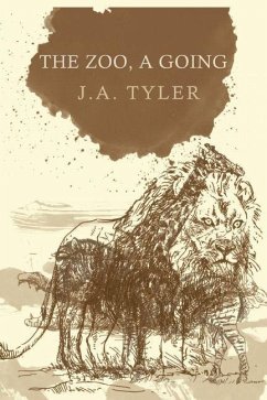 The Zoo, a Going - Tyler, J. A.